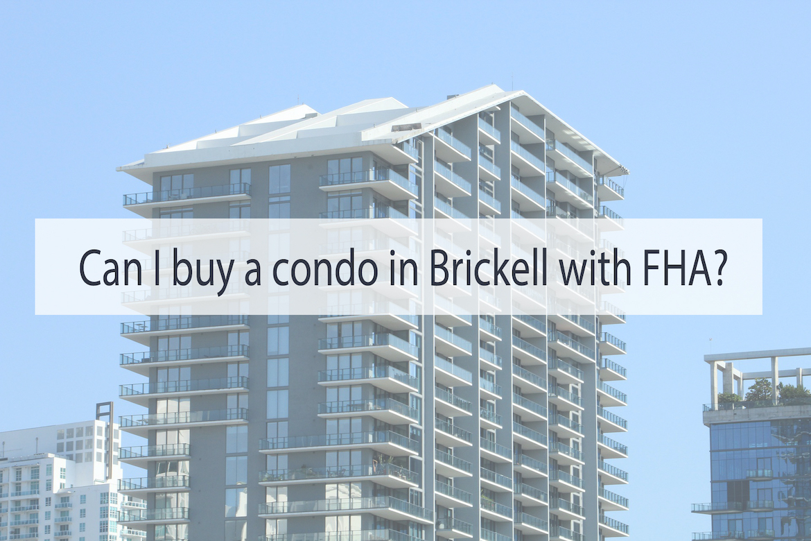 FHA Condo Financing in Brickell